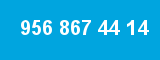 956 867 44 14